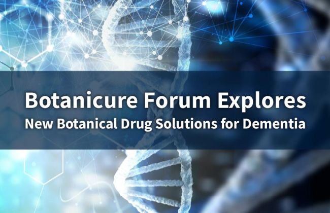 Botanicure Forum Explores New Botanical Drug Solutions for Dementia